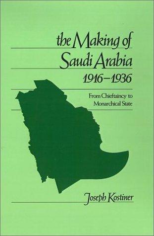 The making of Saudi Arabia, 1916-1936