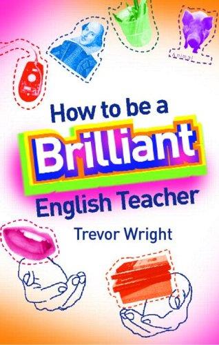 How to be a brilliant English teacher