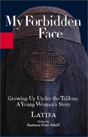 My Forbidden Face: Growing Up Under the Taliban