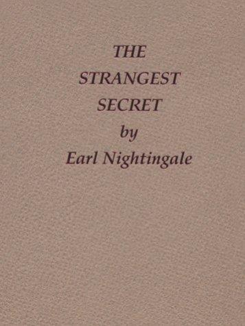 The Strangest Secret (Earl Nightingale's Library of Little Gems)